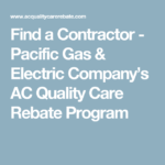 Find A Contractor Pacific Gas Electric Company s AC Quality Care
