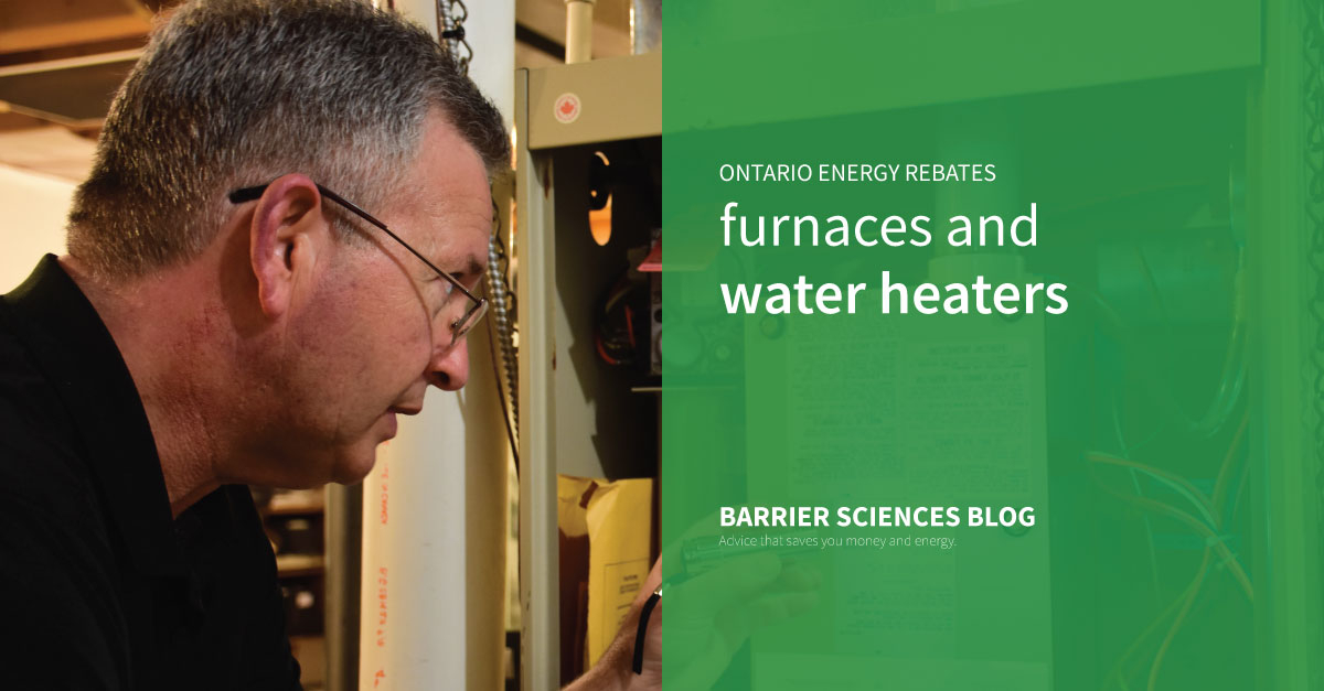 New Energy Rebates In Ontario For Furnaces And Water Heaters New Energy Rebates In Ontario For Furnaces And Water Heaters