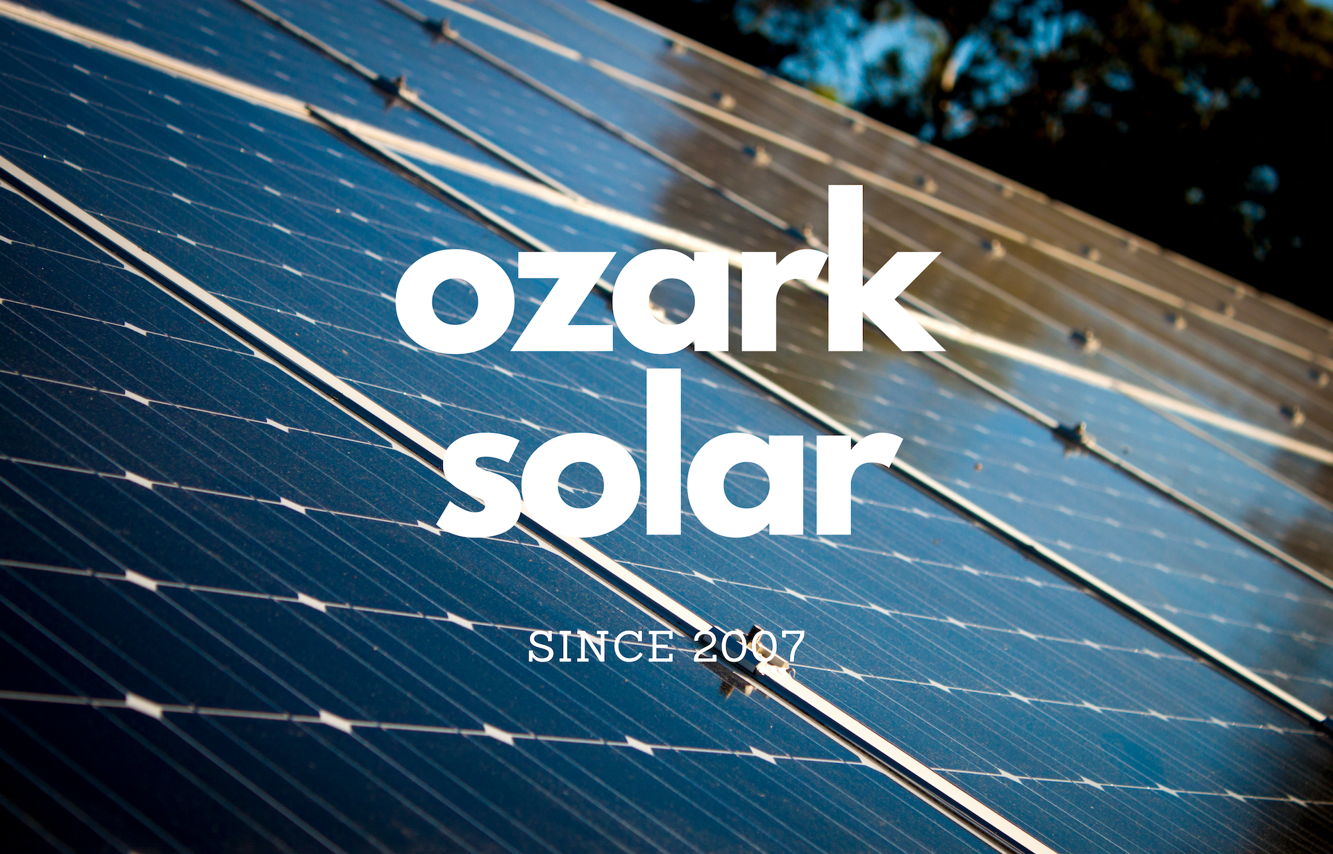 Solar Experts Since 2007 Ozark Solar United States Solar Experts Since 2007 Ozark Solar United States