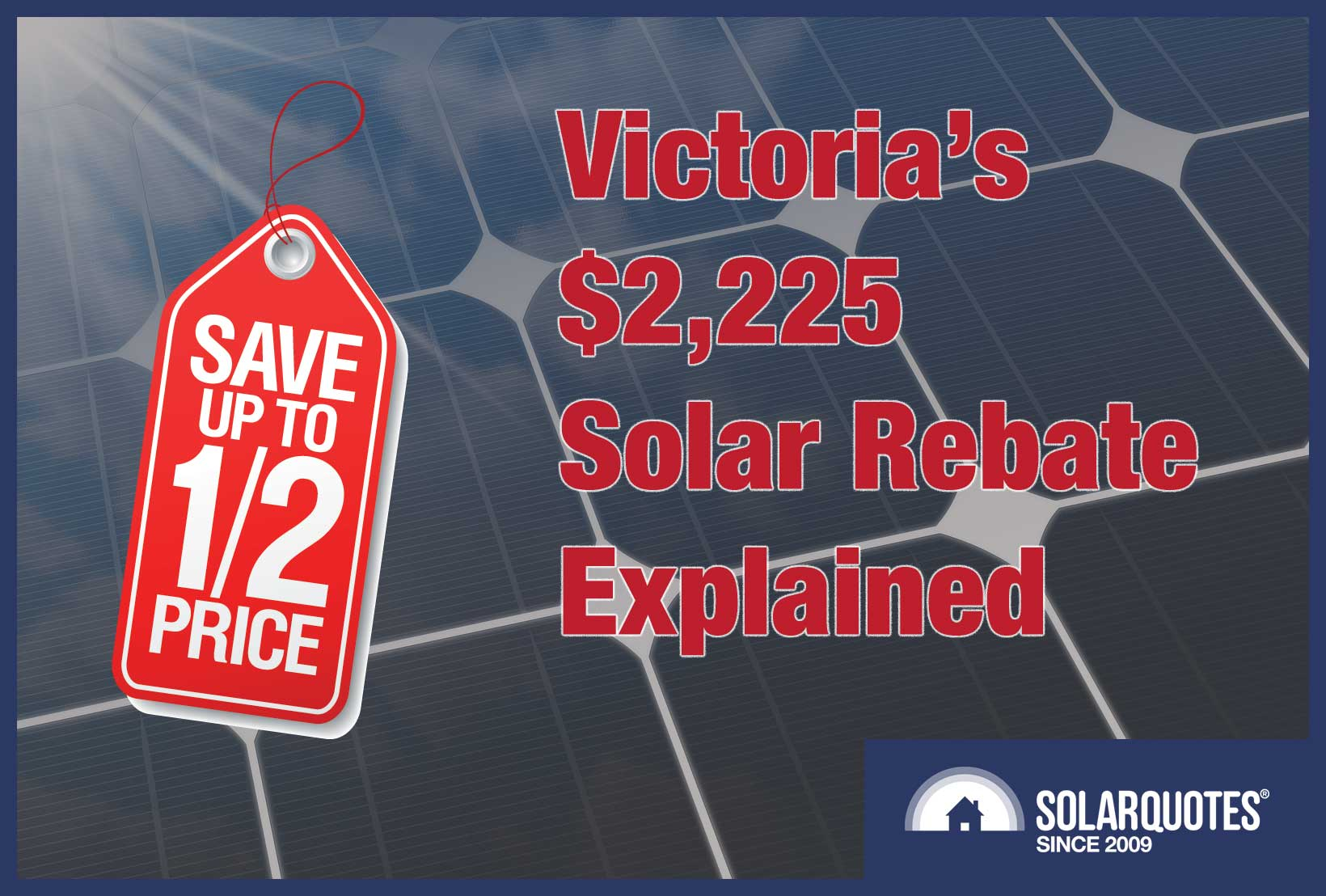 The Victorian Solar Homes Rebate Explained Half Price Solar Starting Now The Victorian Solar Homes Rebate Explained Half Price Solar Starting Now